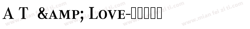 A T  & Love字体转换